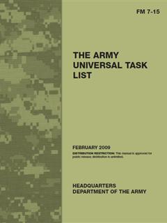 FM 7-15 THE ARMY UNIVERSAL TASK LIST2009